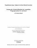Owning the technical baseline for acquisition programs in the U.S. Air Force : a workshop report /