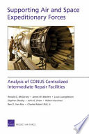 Supporting air and space expeditionary forces : analysis of CONUS centralized intermediate repair facilities /