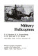 Military helicopters /