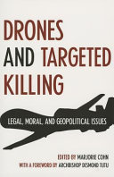 Drones and targeted killing : legal, moral, and geopolitical issues /