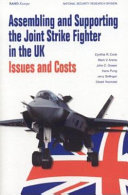 Assembling and supporting the Joint Strike Fighter in the UK : issues and costs /