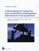 A methodology for comparing costs and benefits of management alternatives for F-22 sustainment /