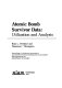 Atomic bomb survivor data : utilization and analysis /