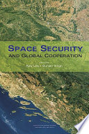 Space security and global cooperation /