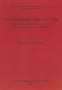 La campagna gallispana del 1744  : storia e archeologia militare di un anno di guerra fra Piemonte e Delfinato /