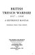 British trench warfare, 1917-1918 : a reference manual /