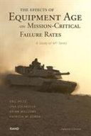 The effects of equipment age on mission critical failure rates : a study of M1 tanks /