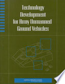 Technology development for army unmanned ground vehicles /