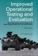Improved operational testing and evaluation : better measurement and test design for the interim brigade combat team with Stryker vehicles.