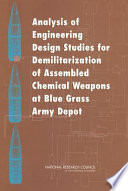 Analysis of engineering design studies for demilitarization of assembled chemical weapons at Blue Grass Army Depot /