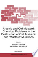 Arsenic and old mustard : chemical problems in the destruction of old arsenical and 'mustard' munitions /