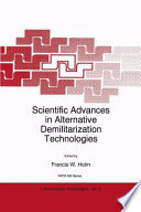 Scientific advances in alternative demilitarization technologies /