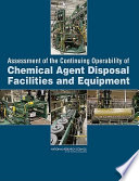 Assessment of the continuing operability of chemical agent disposal facilities and equipment /