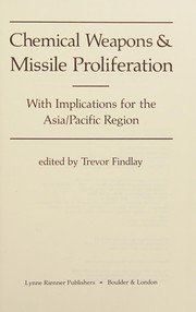 Chemical weapons & missile proliferation : with implications for the Asia/Pacific region /