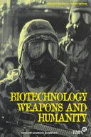 Biotechnology, weapons and humanity /