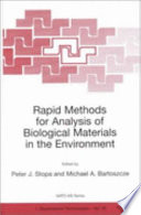 Rapid methods for analysis of biological materials in the environment /