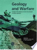 Geology and warfare : examples of the influence of terrain and geologists on military operations /
