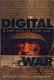 Digital war : a view from the front lines /