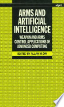 Arms and artificial intelligence : weapon and arms control applications of advanced computing /
