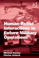 Human-robot interactions in future military operations /