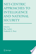 Net-centric approaches to intelligence and national security /