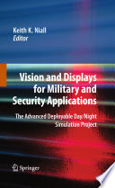 Vision and displays for military and security applications : the advanced deployable day/night simulation project /