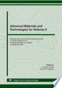 Advanced materials and technologies for defense II : selected peer-reviewed full text papers from the 2nd World Conference on Advanced Materials for Defense (AuxDefense 2020) : selected, peer-reviewed papers from the 2nd World Conference on Advanced Materials for Defense (AuxDefense 2020), July 6-7, 2020 (online edition), Portugal /