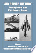 Air power history : turning points from Kitty Hawk to Kosovo /