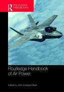 Routledge handbook of air power /