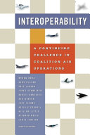 Interoperability : a continuing challenge in coalition air operations /