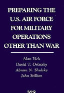 Preparing the U.S. Air Force for military operations other than war /