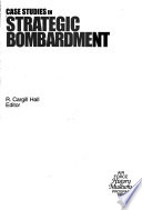 Case studies in strategic bombardment /