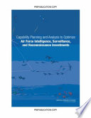 Capability planning and analysis to optimize Air Force Intelligence, Surveillance, and Reconnaissance investments /