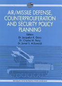 Air/missile defense, counterproliferation and security policy planning : implications for collaboration between United States and the co-operation council countries /