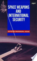 Space weapons and international security /