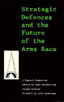 Strategic defences and the future of the arms race : a Pugwash Symposium /