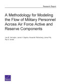A methodology for modeling the flow of military personnel across Air Force active and reserve components /