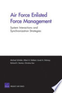 Air Force enlisted force management : system interactions and synchronization strategies /