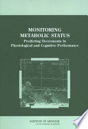 Monitoring metabolic status : predicting decrements in physiological and cognitive performance /