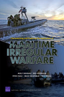Characterizing and exploring the implications of maritime irregular warfare /