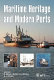 Maritime heritage and modern ports /