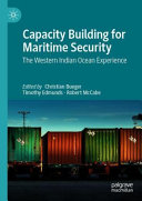 Capacity building for maritime security : the western Indian Ocean experience /