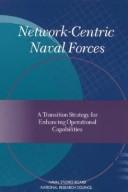 Network-centric naval forces : a transition strategy for enhancing operational capabilities /
