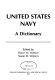 United States Navy : a dictionary /