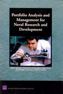 Portfolio analysis and management for naval research and development /