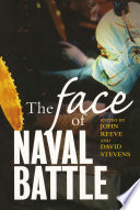 The face of naval battle : the human experience of modern war at sea /