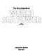 The Encyclopedia of world sea power /