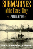 Submarines of the tsarist navy : a pictorial history /