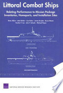 Littoral combat ships : relating performance to mission package inventories, homeports, and installation sites /