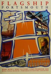 Flagship Portsmouth : Mary Rose, HMS Victory, HMS Warrior 1860, Royal Naval Museum, Portsmouth Historic Dockyard.